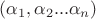 $(\alpha_1,\alpha_2...\alpha_n)$ $(\alpha_1,\alpha_2...\alpha_n)$