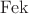 $\operatorname{Fek}$