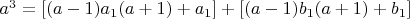 $a^3=[(a-1)a_1(a+1)+a_1]  +[(a-1)b_1(a+1)+b_1]$