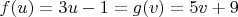$f(u) = 3u -1 = g(v) = 5v+9$