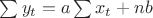 $\sum y_t=a\sum x_t+nb$