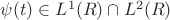 $\psi (t)\in L^1(R)\cap L^2(R)$