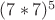 $(7*7)^5$