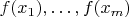 $f(x_1),\ldots,f(x_m)$