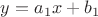 $y=a_1x+b_1$