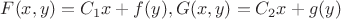 $F(x, y) = C_1x + f(y), G(x, y) = C_2x + g(y)$