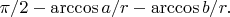 $\pi/2-\arccos a/r-\arccos b/r.$