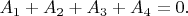 $A_1+A_2+A_3+A_4=0.$