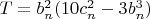 $T=b_n^2 (10 c_n^2-3 b_n^3)$