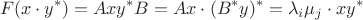 $$
F(x\cdot y^{*})=Axy^{*}B=Ax\cdot(B^{*}y)^{*}=\lambda_i\mu_j \cdot  x y^{*}
$$