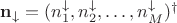 $\mathbf{n}_{\downarrow} = (n_1^{\downarrow}, n_2^{\downarrow}, \ldots , n_M^{\downarrow} )^\dagger$