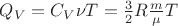 $\[{Q_V} = {C_V}\nu T = \frac{3}{2} R \frac{m}{\mu }T\]$