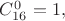 $C^0_{16}=1,$