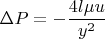 $\Delta P = -\dfrac{4l{\mu}u}{y^2}$