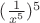 $(\frac1{x^5})^5$