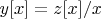 $y[x]=z[x]/x$
