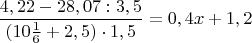 $$ \frac{4,22 -28,07:3,5}{(10\frac16+2,5)\cdot1,5}=0,4x+1,2$$