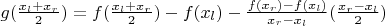 $g(\frac{x_l+x_r}{2})=f(\frac{x_l+x_r}{2}) - f(x_l) - \frac{f(x_r) - f(x_l)}{x_r - x_l}(\frac{x_r-x_l}{2})$