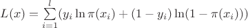 $L(x) = \sum\limits_{i=1}^{l}(y_i \ln \pi(x_i) + (1 - y_i)\ln (1 - \pi(x_i)))$