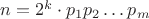 $n=2^k\cdot p_1p_2\ldots p_m$