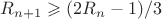 $R_{n+1} \geqslant (2 R_n - 1)/3$