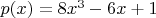 $p(x)=8x^3-6x+1$