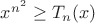 $x^{n^2}\geq T_n(x)$