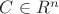 $ C \in R^n $ $ C \in R^n $