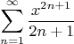 \[
\sum\limits_{n = 1}^\infty  {\frac{{x^{2n + 1} }}
{{2n + 1}}} 
\]