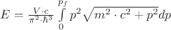 $E=\frac{V\cdot c}{\pi^{2}\cdot \hbar^{3}}\int\limits_{0}^{p_{f}}p^{2}\sqrt{m^{2}\cdot c^{2}+p^{2}}dp$