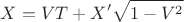$$X=VT+X'\sqrt{1-V^2}$$