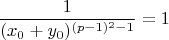 $$\frac{1}{(x_0+y_0)^{(p-1)^2-1}}=1 $$