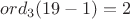 $ord_3(19-1)=2$