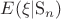 $E(\xi | \mathrm S_n)$