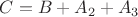 $C=B+A_2+A_3$