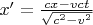 $x' = \frac{cx - v c t}{\sqrt{c^2-v^2}}$