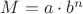 $M={a\cdot b^n}$