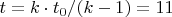 $t=k\cdot t_0/(k-1)=11$