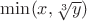$\min(x, \sqrt[3]{y})$
