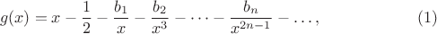 $$g(x)=x-\frac 1 2-\frac {b_1} x - \frac {b_2} {x^3} - \dots - \frac {b_n} {x^{2n-1}} - \dots, \eqno(1)$$