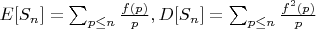 $E[S_n]=\sum_{p \leq n} \frac {f(p)}{p}, D[S_n]=\sum_{p \leq n} \frac {f^2(p)}{p}$