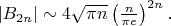 $ |B_{2 n}| \sim 4 \sqrt{\pi n} \left(\frac{n}{ \pi e} \right)^{2n}. $