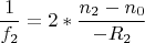 $$\frac{1}{f_2}=2*\frac{n_2 - n_0}{-R_2}$$