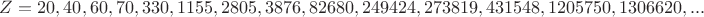 $Z=20,40,60,70,330,1155,2805,3876,82680,249424,273819,431548,1205750,1306620,...$