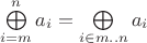 $\bigoplus\limits_{i=m}^n a_i = \bigoplus\limits_{i\in m..n} a_i$
