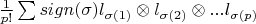 $\frac{1}{p!}\sum sign(\sigma) l_{\sigma(1)} \otimes l_{\sigma(2)}\otimes...\otrimes l_{\sigma(p)}$