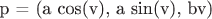 p = (a cos(v), a sin(v), bv)
