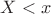 $X<x$