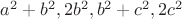 $a^2+b^2, 2b^2, b^2+c^2, 2c^2$