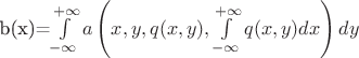b(x)=\int\limits_{-\infty}^{+\infty} {a\left( {x,y,q(x,y),\int\limits_{-\infty}^{+\infty} {q(x,y)dx} } \right)dy}